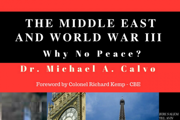 A Roadmap to Peace in the Middle East” by Dr. Michael A. Calvo- Behind the news in Israel